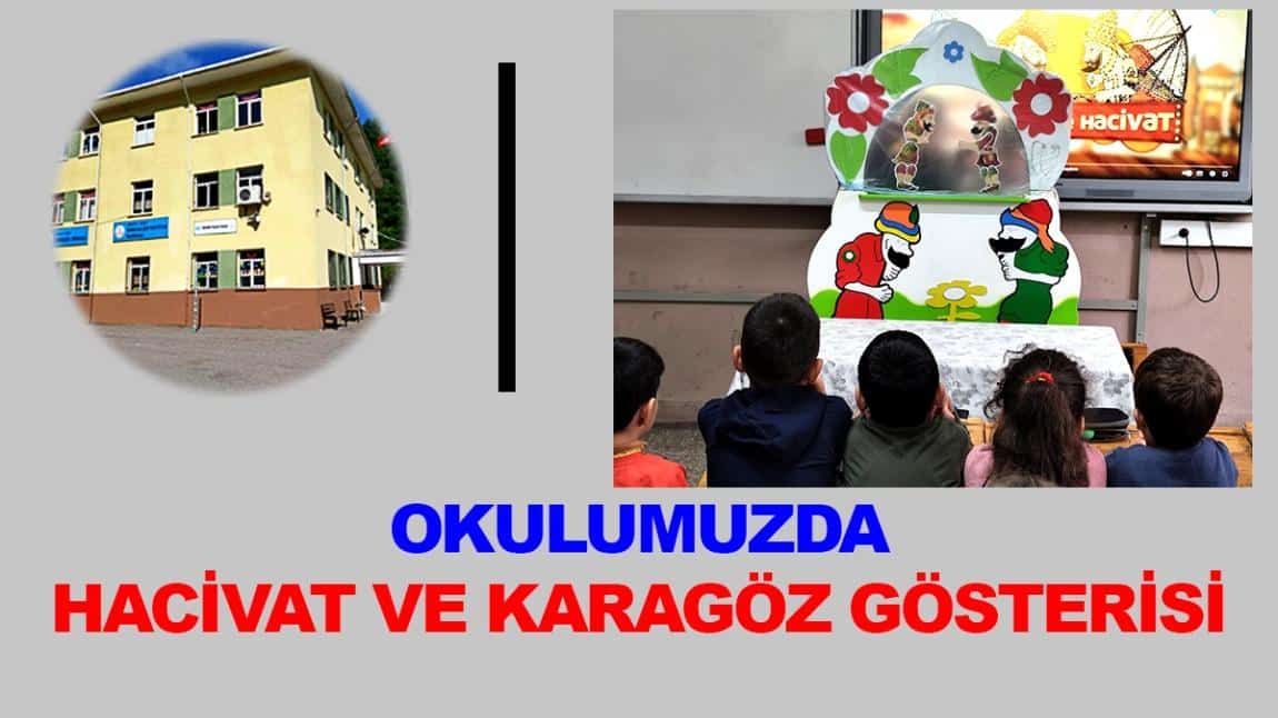 OKULUMUZDA HACİVAT VE KARAGÖZ GÖSTERİSİ