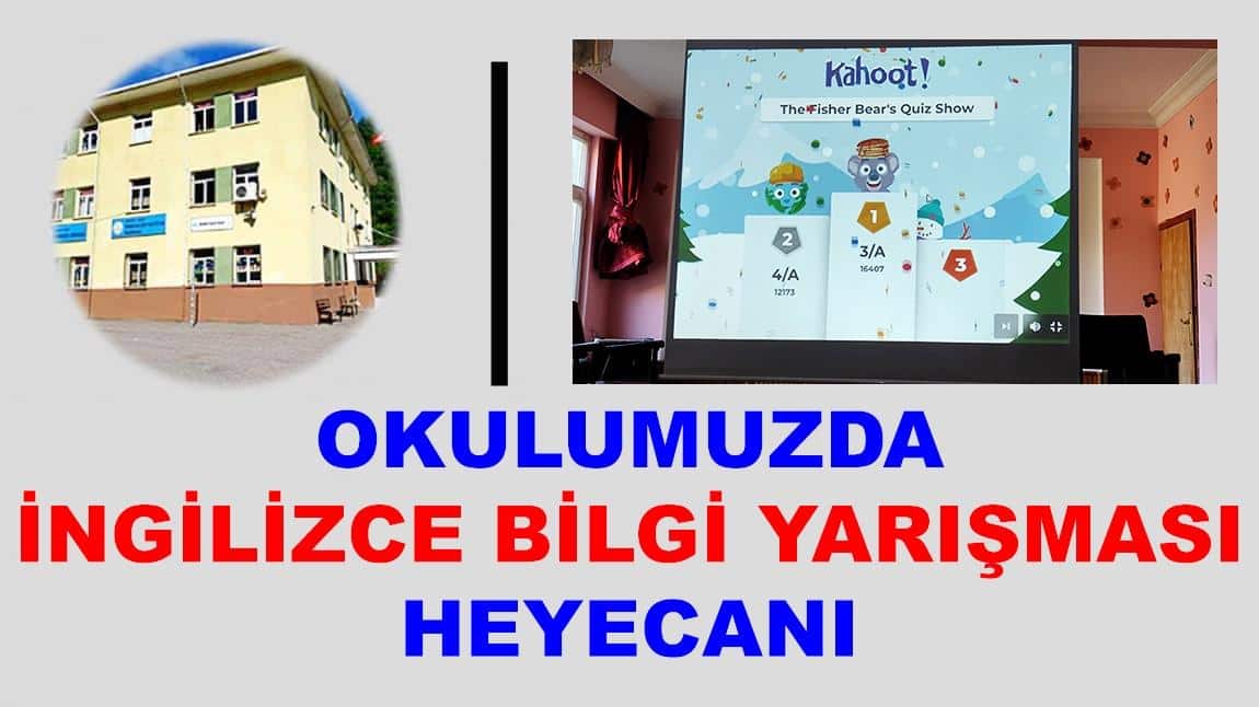 OKULUMUZDA İNGİLİZCE BİLGİ YARIŞMASI HEYECANI!